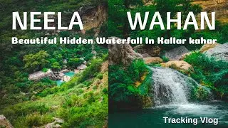 Tracking Vlog of NEELA WAHAN Waterfall part-1 ll Beautiful Hidden waterfall in Kallar Kahar pakistan