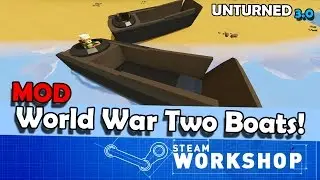 Unturned MOD: World War Two Boats!