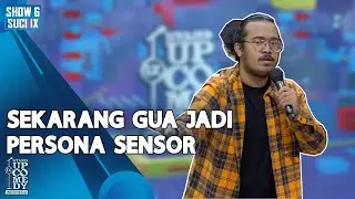 Rais Marasabessy: Gua Jadi Persona Sensor Sekarang - ULTIMATE SHOW 6 | SUCI IX