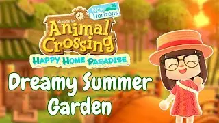 Dreamy Summer Garden & Bakery 🌿 Animal Crossing: Happy Home Paradise | Cozy Game Longplay