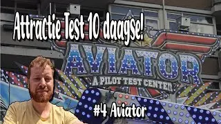ATTRACTIE TEST 10 DAAGSE: #4 AVIATOR