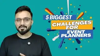 5 Biggest challenges for Event Planners