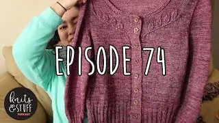 knits & stuff episode 74: Floopy