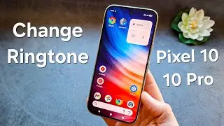 How to Change Ringtone on Google Pixel 10 / 10 Pro