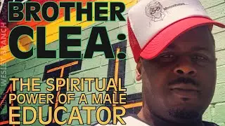 Brother Clea: The Spiritual Power of a Male Educator