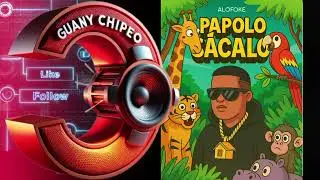 PAPOLO S&Aacute;CALO (Doble Tono) ALOFOKE DEMBOW  By Baby J Produciendo CAr Audio Guany chipeo 