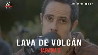 Lava de Volc&aacute;n - Jarana's ft Hugo X & Verde Reberde - #ExitSession02
