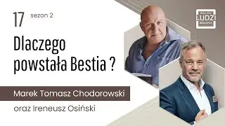 Salon Ludzi Wolnych - S02E17 - Dlaczego powstała Bestia ?