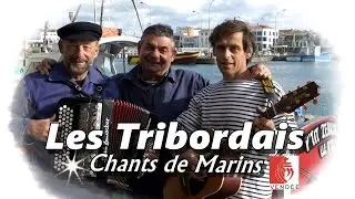 LES TRIBORDAIS. Marie Jeanne Gabrielle (Chant de Marin)