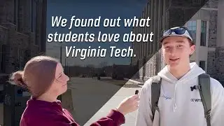 Asking Virginia Tech Students What They Love About Virginia Tech