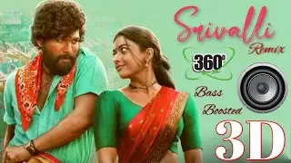 3D Srivalli || Dj Bass Boosted || Srivalli 3D Song || Pushpa ||