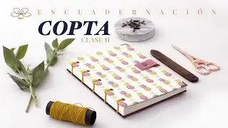 Tutorial Encuadernación Copta - Clase 2