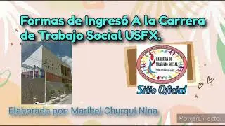 Formas de ingreso ala carrera de Trabajo Social usfx