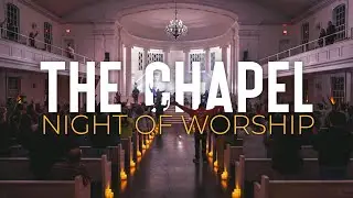 The Chapel · Night of Worship