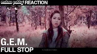 G.E.M. 鄧紫棋 -  Full Stop | Reaction