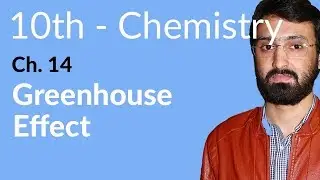 10th Class Chemistry Chapter 10 - Greenhouse Effect - 10th Class Chemistry Chapter 6
