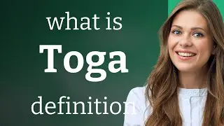 Toga &mdash; what is TOGA meaning