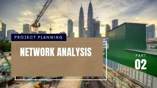Project Planning (Network Analysis)