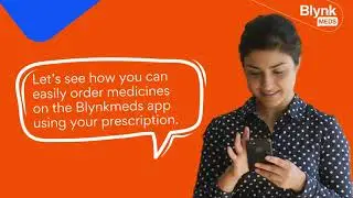 Order Medicines Online with Prescription on Blynkmeds App | Complete Step-by-Step Guide