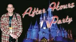 After Hours Party!  Walt Disney World  (Hard Ticketed Event)