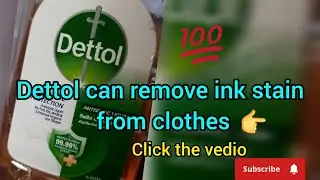 Dettol can remove ink stain from clothes 💯👉
