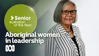 Breaking down barriers for Aboriginal women in leadership &mdash; Sandra Miller | AOTY | ABC Australia