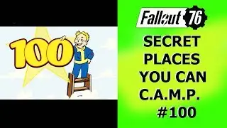 Fallout 76 Secret Places you can CAMP #100