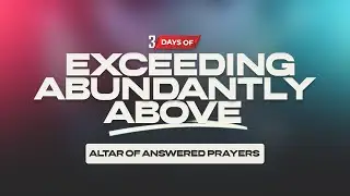 3 DAYS OF EXCEEDING ABUNDANTLY ABOVE || DAY 1 || AOAP || 8TH DECEMBER, 2025