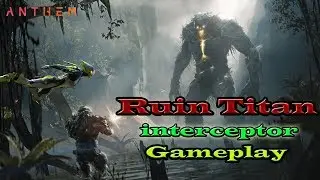 Anthem: Interceptor Gameplay- Find and DESTROY!! Ruin Titan