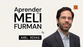 Aprender de Meli Furman con Axel Rivas #006