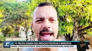 Moraes decide pela pris&atilde;o de homem que amea&ccedil;ou ministros do STF e l&iacute;deres da oposi&ccedil;&atilde;o
