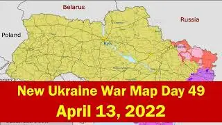 🔥Ukraine War -- New Ukraine War Map April 13, 2022, day 49 Russian invasions