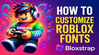 Change Roblox Fonts with Bloxstrap (Easy Guide)