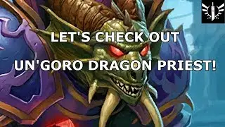 Dragon Priest is Awesome! - Exploring Un'Goro