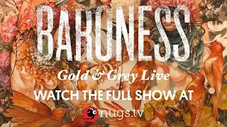 Baroness 'Gold and Grey' First Song Preview Performed LIVE 9/10/20