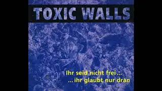 TOXIC WALLS    99 00 Jahrtausendwende 1998