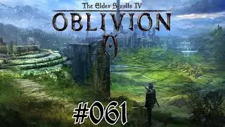 THE ELDER SCROLLS IV: OBLIVION 🦎 #061 - Diebesgilde: Die Springstiefel [German/2K] | Let's Play