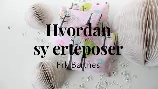 Hvordan sy erteposer
