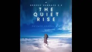 GROOVE SUNDAYS 2.3 | THE QUIET RISE | PRIVATE SCHOOL PIANO MIX | CURATED BY BLKSCRPIO |