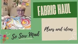 FABRIC HAUL - Destash plans and ideas PLUS DISCOUNT CODE*