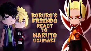 Boruto&rsquo;s Friends React to NARUTO UZUMAKI | Gacha React