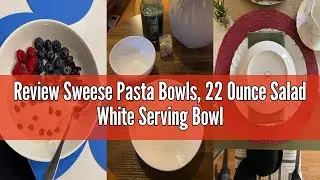 Review Sweese Pasta Bowls, 22 Ounce Salad White Serving Bowls Set of 6, 7.6 Inch Porcelain Plates fo