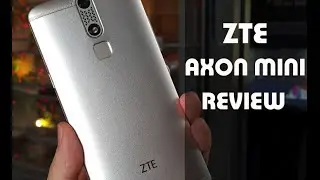 ZTE AXON MINI REVIEW