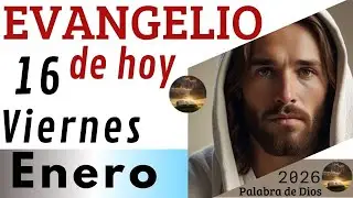 !!EVANGELIO DE HOY!! VIERNES 16 DE ENERO 2026!! - PALABRA DE DIOS!!