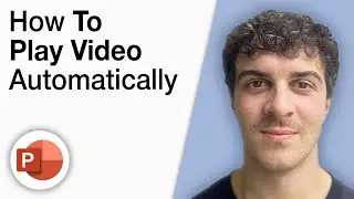How To Play Video Automatically in Powerpoint [2025 Full Guide]