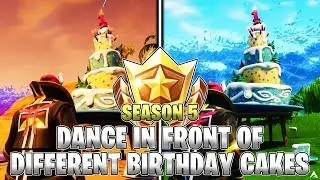 DANCE IN FRONT OF DIFFERENT BIRTHDAY CAKES LOCATIONS! - Birthday Challenges (Fortnite Season 5)