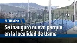 Se inaugur&oacute; parque en la Reserva de San David, localidad de Usme |&nbsp;El Tiempo