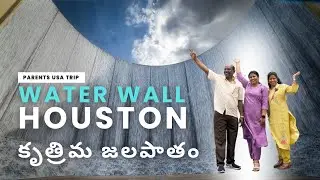 Visiting the Famous Water Wall in Houston 🌊 | Parents USA Trip | Telugu Vlogs | 4K | Sreeja Gattu