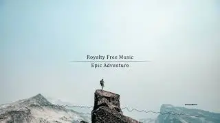 Epic Adventure - by DensoMusic [Cinematic Music Library]