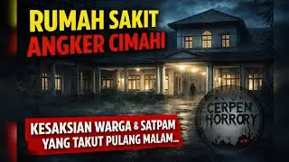 &ldquo;Rumah Sakit Angker Cimahi: Kesaksian Warga & Satpam yang Tak Pernah Berani Pulang Malam&hellip;&rdquo;